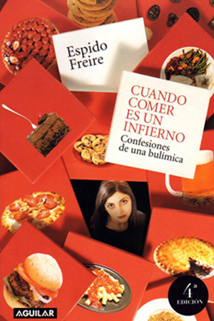 Cuando comer es un infierno: confesiones de una bulímica (Paperback)
