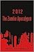 2012: the Zombie Apocalypse