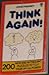 Think Again!