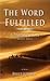 The Word Fulfilled