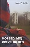 Moj bed, moj preveliki bed