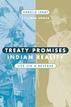Treaty Promises, Indian Reality: Life on a Reserve