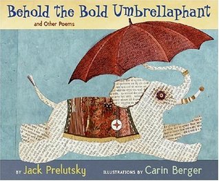 Behold the Bold Umbrellaphant and Other Poems (Hardcover)