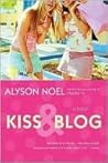 Kiss & Blog by Alyson Noel