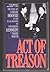 Act of Treason: The Role of J. Edgar Hoover in the Assassination of President Kennedy