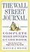 The Wall Street Journal. Complete Home Owner's Guidebook: Make the Most of Your Biggest Asset in Any Market