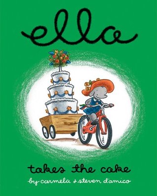 Ella Takes The Cake (Hardcover)