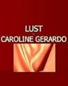 Lust by Caroline Gerardo