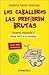Los caballeros las prefieren brutas: Someta, manipule y tenga feliz a su hombre (Gentlemen Prefer Them Rough)