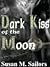 Dark Kiss Of The Moon