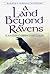 A Land Beyond Ravens (Macse...