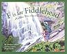 F is for Fiddlehead: A New Brunswick Alphabet (Discover Canada Province by Province)