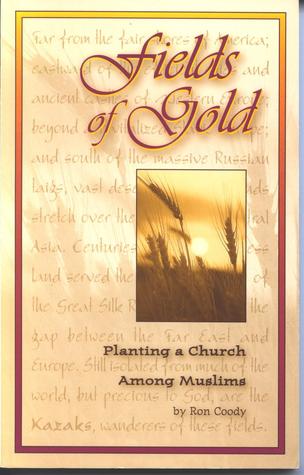 Fields of Gold: Planting a Church Among Muslims