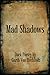 Mad Shadows: Dark Poetry by Garth Von Buchholz