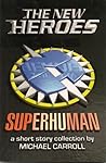 The New Heroes by Michael          Carroll