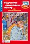 Gespenster essen keinen Hering oder das Katzenversteck (Pizza-Bande #7)
