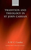 Tradition and Theology in St John Cassian (ebook)