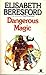 Dangerous Magic