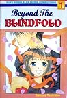 Beyond The Blindfold Vol. 1 by Sakura Tsukuba