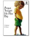 Angus Thought He Was Big: Small Book
