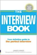 The Interview Book: Your Definitive Guide to the Perfect Interview Technique