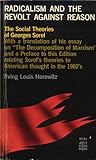 Radicalism and Revolt Against Reason: The Social Theories of Georges Sorel (Arcturus Books Paperbacks)