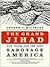 The Grand Jihad: How Islam and the Left Sabotage America