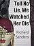 Tell No Lie, We Watched Her...