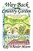Way Back in the Country Garden by Kay Wheeler Moore