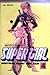 Super Girl Vol. 4: Menyibak Kabut Dini Hari  (Hime 100%, #4)