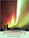 Developmental Mathematics: College Mathematics and Introductory Algebra