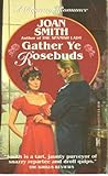 Gather Ye Rosebuds by Joan Smith