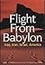 Flight from Babylon: Iraq, Iran, Israel, America