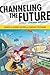 Channeling the Future: Essays on Science Fiction and Fantasy Television