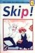 Skip! Vol. 1 (Skip!, #1)