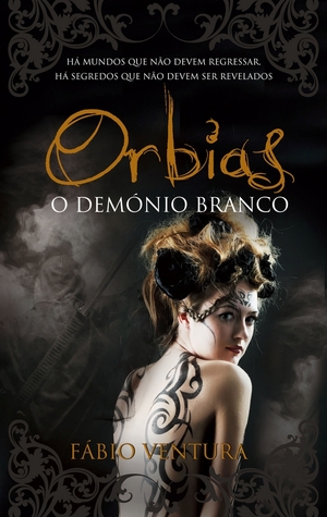 Orbias - O Demónio Branco (Orbias, #2)