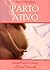 Parto Ativo by Janet Balaskas Parto Ativo by Janet Balaskas