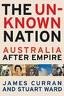 The Unknown Nation: Australia After Empire