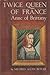 Twice Queen of France by Mildred Allen Butler