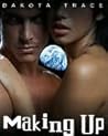Making Up by Dakota Trace
