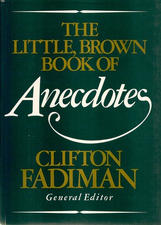The Little, Brown Book of Anecdotes