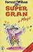 Super Gran Is Magic by Wilson Forrest