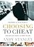 Choosing to Cheat by Andy Stanley Choosing to Cheat by Andy Stanley