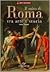 Il Mito di Roma Tra Arte e Storia by Valter Curzi
