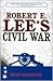 Robert E. Lee's Civil War