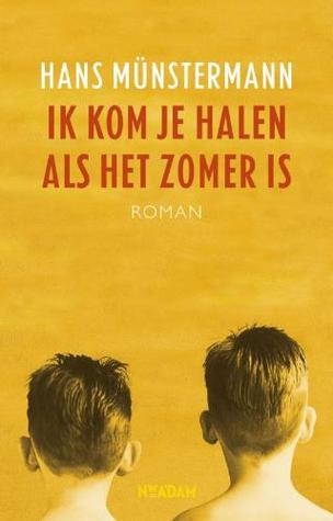 Ik kom je halen als het zomer is (Paperback)
