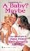 Baby? Maybe: Reluctant Father / Borrowed Baby / Passion's Child