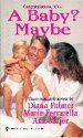 Baby? Maybe: Reluctant Father / Borrowed Baby / Passion's Child