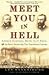 Meet You in Hell by Les Standiford