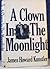 A Clown in the Moonlight